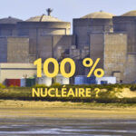 Pourquoi un mix électrique 100 % nucléaire n’a aucun intérêt ?