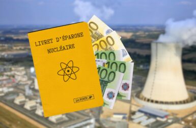 Un livret d’épargne nucléaire pour financer la construction des nouveaux réacteurs en France ?
